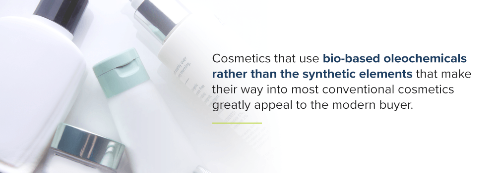 Cosmetics using bio-based oleochemicals rather than synthetic elements appeal to the modern buyer.